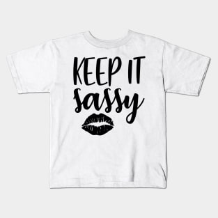 Keep It Sassy Kids T-Shirt